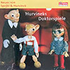 CD "Hurvineks Doktorspiele"